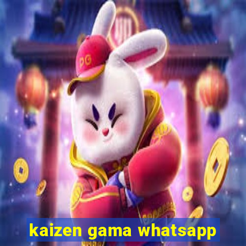 kaizen gama whatsapp